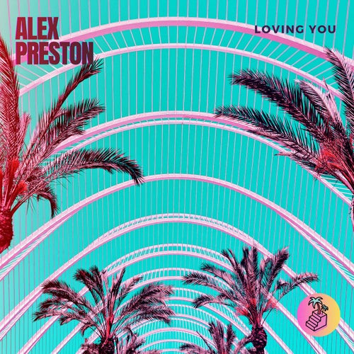 Alex Preston - Loving You [BMS085]